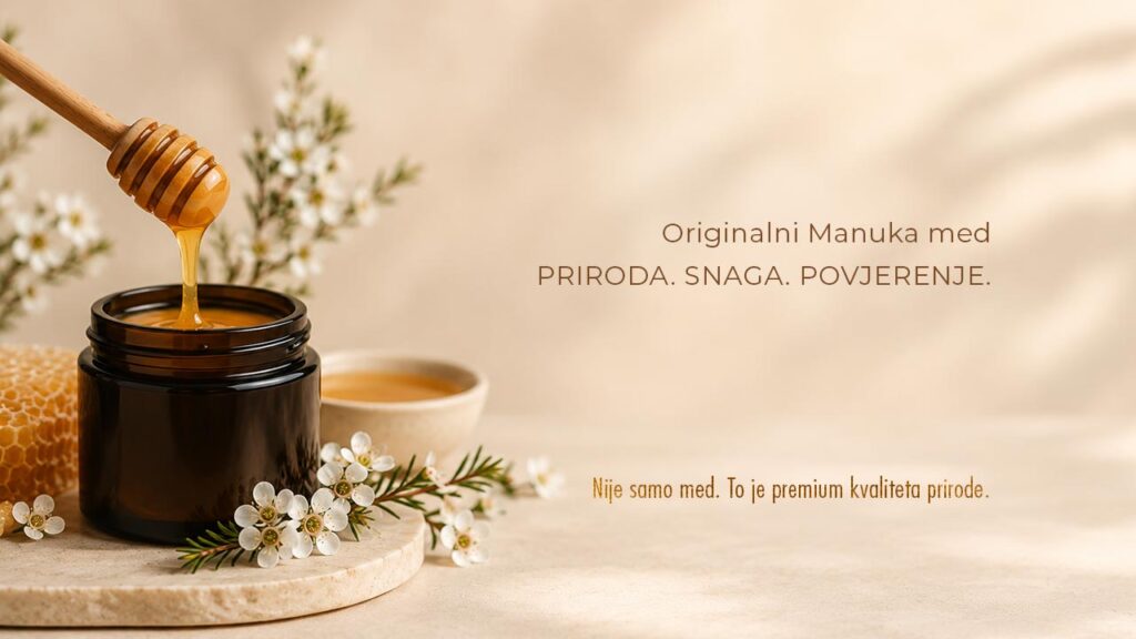 Originalni Manuka med – zašto je sve traženiji među ljudima koji traže kvalitetu i povjerenje?